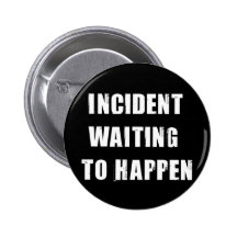 Incident Buttons