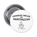Incommunicable Knowledge is Worthless Button