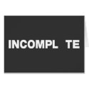 INCOMPL TE cards