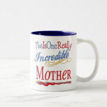 Incredible MOTHER Coffee Mugs