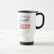 Incredible Teacher Coffee Mugs