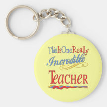 Incredible Teacher Key Chains