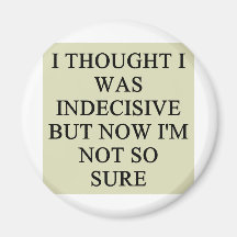 indecision doubt design magnet