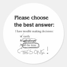 Indecisive - Trouble Making Decisions Stickers