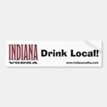 Indiana Vodka - Drink Local Bumper Sticker