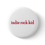 Indie Rock Kid buttons