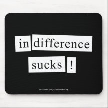 indifference sucks! mouse pads
