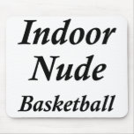 Indoor Nude Basketball mousepads