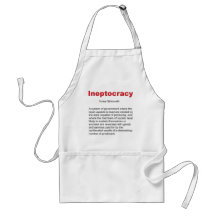 Ineptocracy Crazy system of government Aprons