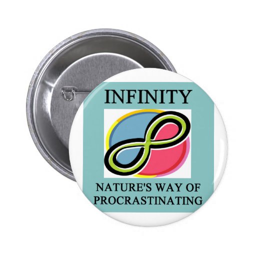 INFINITY math joke Pinback Button