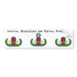 Initial Success or Total Failure Bumper Sticker bumper stickers
