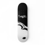 ink eye, Legit. skateboards