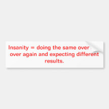insanity bumper stickers