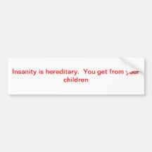 insanity bumper stickers