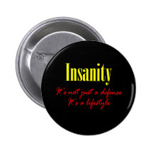 Insanity - It's not just a defence Buttons