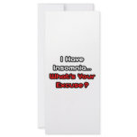Insomnia...What's Your Excuse? Custom Rack Cards