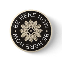 Inspirational 3 Word Quotes ~Be Here Now~