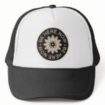 Inspirational 3 Word Quotes ~Be Here Now~ hats
