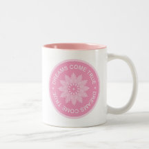 Inspirational 3 Word Quotes ~Dreams Come True~ Coffee Mug