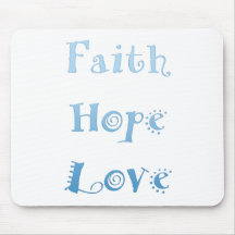 Inspirational Faith, Hope, Love Mousepad