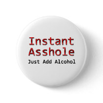 Instant Asshole Just Add Alcohol red