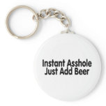 Instant Asshole Just Add Beer