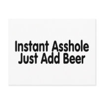 Instant Asshole Just Add Beer