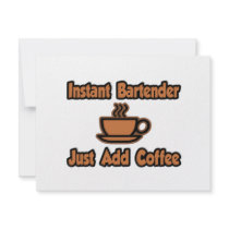 Instant Bartender...Just Add Coffee