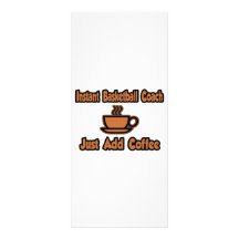 Instant Basketball Coach...Just Add Coffee Customized Rack Card