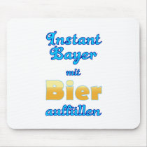 Instant Bayer mit Bier auffüllen Bayern Bavaria Mauspads