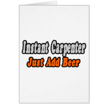 Instant Carpenter...Just Add Beer Cards