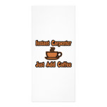 Instant Carpenter...Just Add Coffee Rack Card