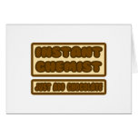 Instant Chemist ... Just Add Chocolate Greeting Card