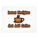 Instant Firefighter...Just Add Coffee Announcement