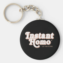 Instant Homo Keychains