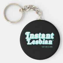 Instant Lesbian Keychain