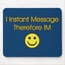 Instant Message Existentialism Mouse Pad