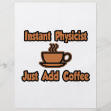 Instant Physicist...Just Add Coffee Personalised Flyer