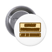Instant Psychologist ... Just Add Chocolate Pin