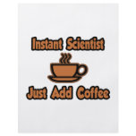 Instant Scientist...Just Add Coffee flyers