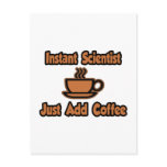 Instant Scientist...Just Add Coffee postcards