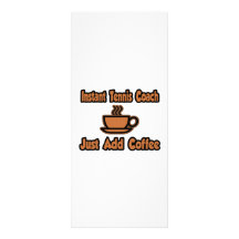 Instant Tennis Coach...Just Add Coffee Full Color Rack Card