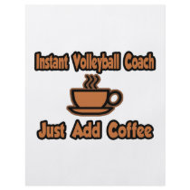Instant Volleyball Coach...Just Add Coffee