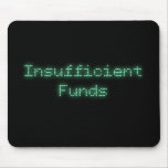 Insufficient Funds mousepads