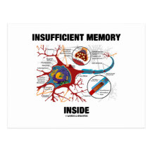Insufficient Memory Inside (Neuron / Synapse) Postcard