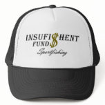 Insufishent Funds Hat