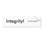 Integrity! bumper stickers