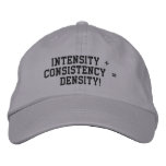 Intensity + Consistency = Density! Baseball Cap