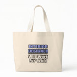 Interior Designer...Will Work For Wine Canvas Bag