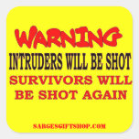 INTRUDERS WILL BE SHOT SQUARE STICKERS
